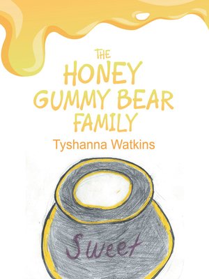 cover image of The Honey Gummy Bear Family